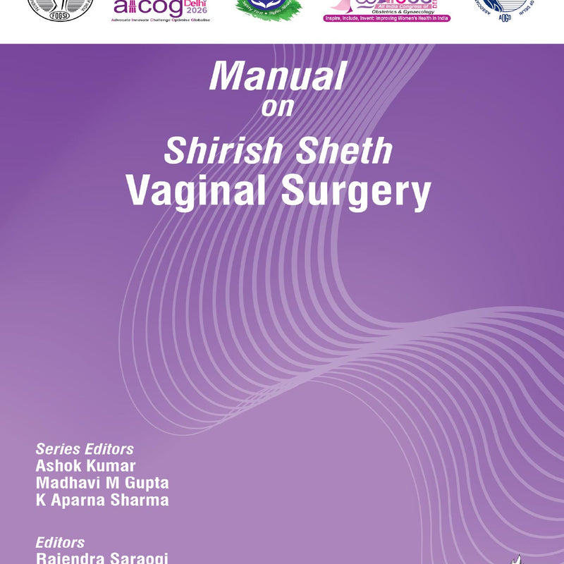 AICOG MANUAL ON SHIRISH SHETH VAGINAL SURGERY 2026, 1/E, BY, ASHOK KUMAR