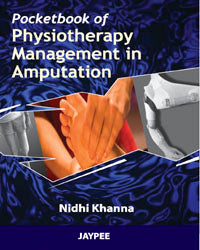 POCKET BOOK OF PHYSIOTHERAPY MANAGEMENT IN AMPUTATION 1/E R.P., 2025, NIDHI KHANNA