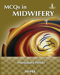 MCQS IN MIDWIFERY, 1/E R.P., BY, MANJUBALA PANDA