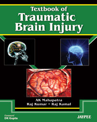 TEXTBOOK OF TRAUMATIC BRAIN INJURY, 1/E, BY, AK MAHAPATRA