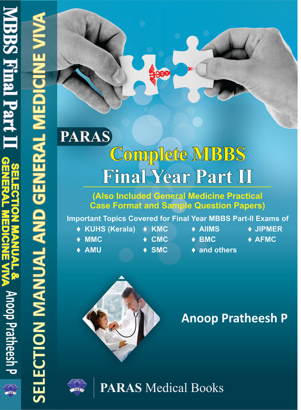 Complete MBBS Final Part II Selection Manual and General Medicine Viva 1st/e by  Anoop Pratheesh P