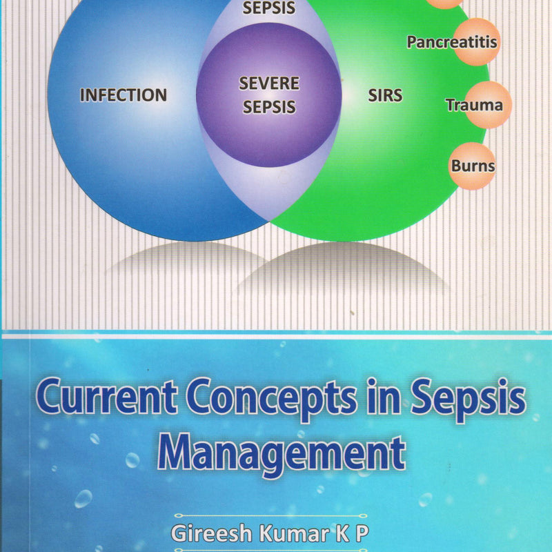 Current Concepts in Sepsis Management  1st/e by  Gireesh Kumar K P 