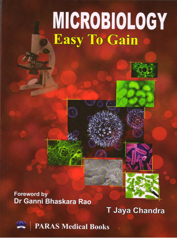 Microbiology Easy to Gain (Exam Oriented book) 1st/e by  Jaya Chandra T