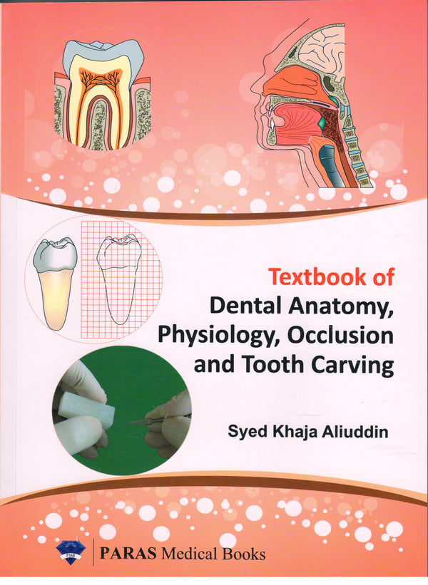 Textbook of Dental Anat, Physiology, Occlusion and Tooth Carving 1st/e by  Syed Khaja Aliuddin
