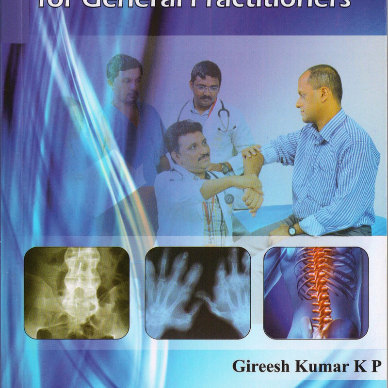 Rheumatology for General Practitioners 1st/e by  Gireesh Kumar K P 