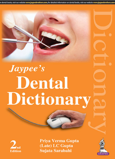 JAYPEE'S DENTAL DICTIONARY, 2/E, BY, PRIYA VERMA GUPTA