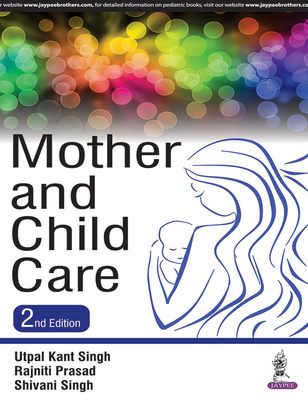 MOTHER AND CHILD CARE, 2/E, BY, UTPAL KANT SINGH