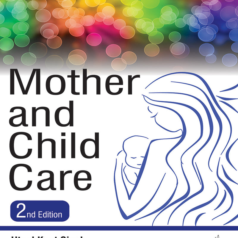 MOTHER AND CHILD CARE, 2/E, BY, UTPAL KANT SINGH