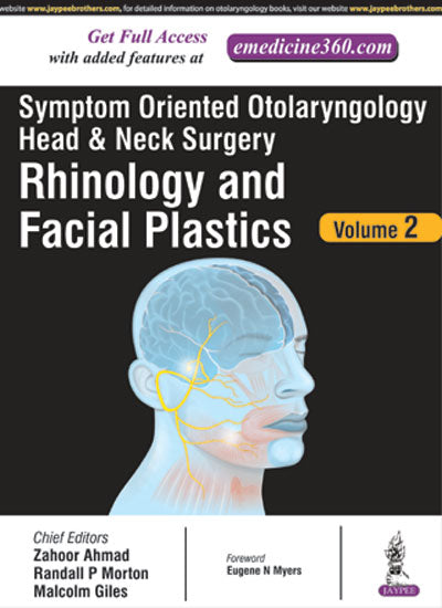 SYMPTOM ORIENTED OTOLARYNGOLOGY HEAD & NECK SURGERY(RHINOLOGY AND FACIAL PLASTICS) VOL.2, 1/E, BY, ZAHOOR AHMAD