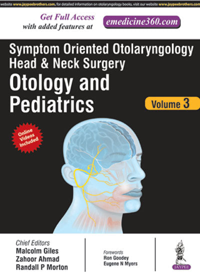SYMPTOM ORIENTED OTOLARYNGOLOGY HEAD & NECK SURGERY(OTOLOGY AND PEDICTRICS) VOL.3, 1/E, BY, MALCOLM GILES
