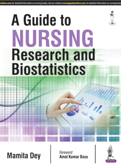 A GUIDE TO NURSING RESEARCH AND BIOSTATISTICS 1/E, 2016, MAMITA DEY