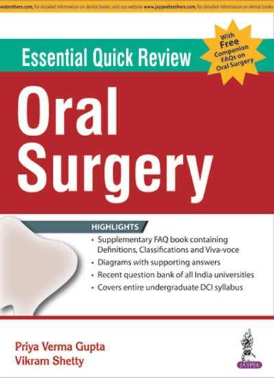 ESSENTIAL QUICK REVIEW ORAL SURGERY WITH FREE COMPANION FAQS ON ORAL SURGERY 1/E, 2016, PRIYA VERMA GUPTA