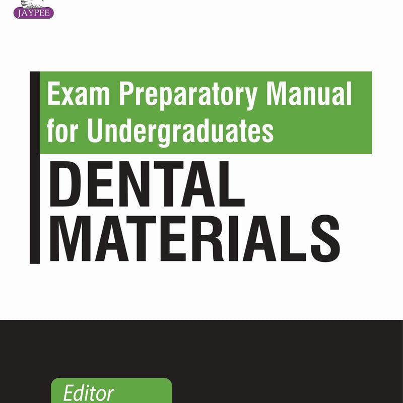 EXAM PREPARATORY MANUAL FOR UNDERGRADUATES DENTAL MATERIALS 1/E, 2016, LOVELY M