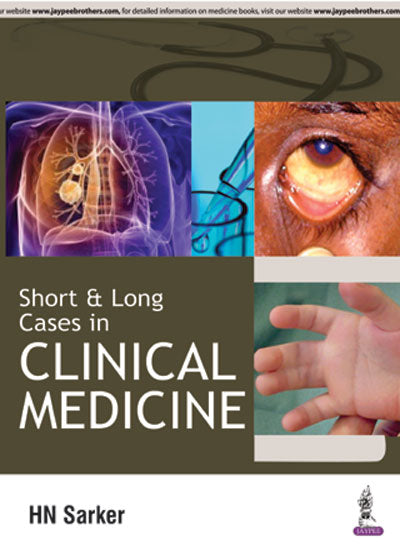 SHORT & LONG CASES IN CLINICAL MEDICINE 1/E, 2016, HARENDRA NATH SARKER