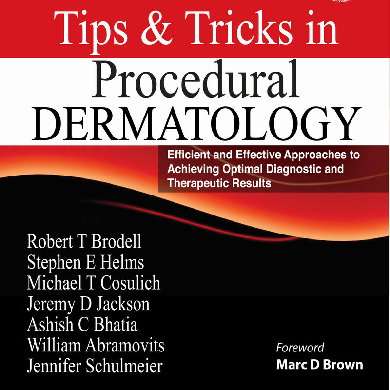 TIPS & TRICKS IN PROCEDURAL DERMATOLOGY, 1/E, BY, ROBERT T BRODELL