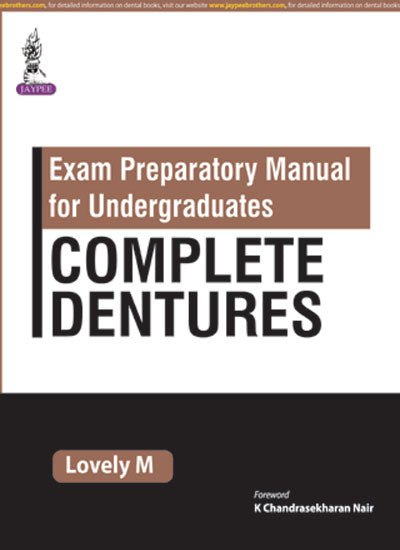 EXAM PREPARATORY MANUAL FOR UNDERGRADUATES COMPLETE DENTURES, 1/E, BY, LOVELY M