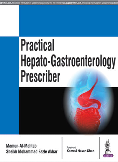 PRACTICAL HEPATO-GASTROENTEROLOGY PRESCRIBER 1/E, 2017, MAMUN-AL-MAHTAB
