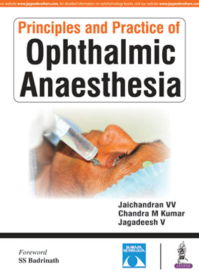 PRINCIPLES AND PRACTICE OF OPHTHALMIC ANAESTHESIA, 1/E, BY, JAICHANDRAN VV