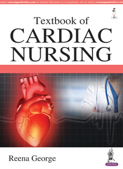 TEXTBOOK OF CARDIAC NURSING, 1/E R.P., BY, REENA GEORGE