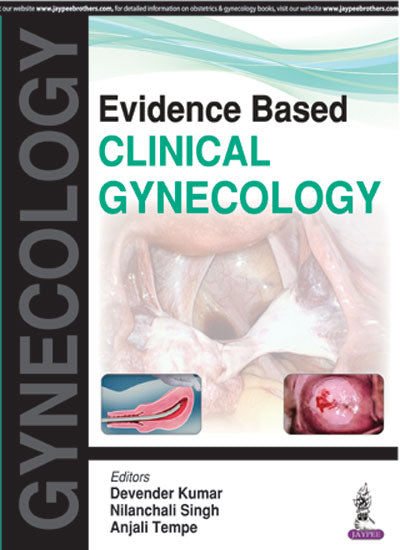 EVIDENCE BASED CLINICAL GYNECOLOGY 1/E, 2017, DEVENDER KUMAR