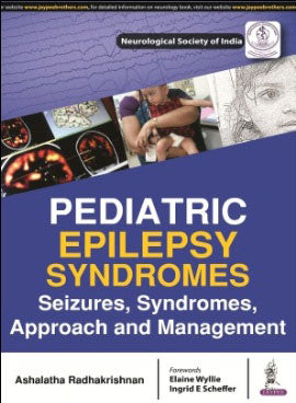 PEDIATRIC EPILEPSY SYNDROMES SEIZURES, SYNDROMES, APPROACH AND MANAGEMENT, 1/E, BY, ASHALATHA RADHAKRISHNAN