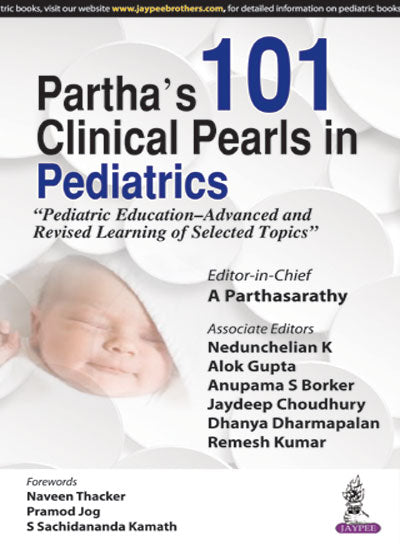 PARTHA'S 101 CLINICAL PEARLS IN PEDIATRICS