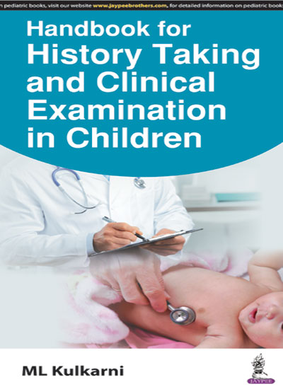 HANDBOOK FOR HISTORY TAKING AND CLINICAL EXAMINATION IN CHILDREN, 1/E R.P., BY, ML KULKARNI