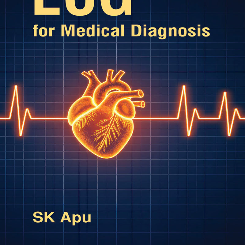 ECG FOR MEDICAL DIAGNOSIS, 1/E R.P., BY, SK APU