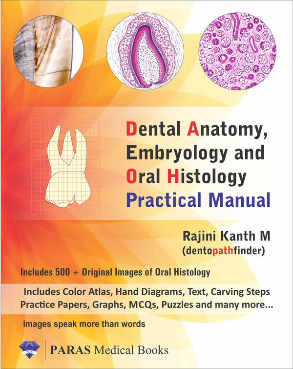 Dental Anatomy, Embryology and Oral Histology Practical Manual 1st/e by  RajiniKanth M