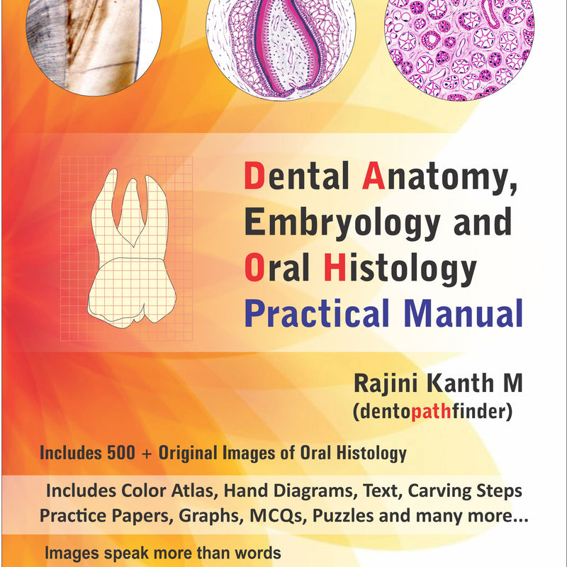 Dental Anatomy, Embryology and Oral Histology Practical Manual 1st/e by  RajiniKanth M