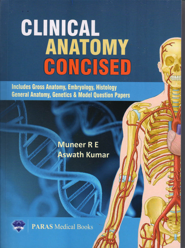 Clinical Anatomy Concised 1st/e by  Muneer RE