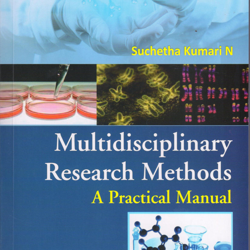 Multidisciplinary Research Methods A Practical Manual 1st/e by  Suchetha Kumari N