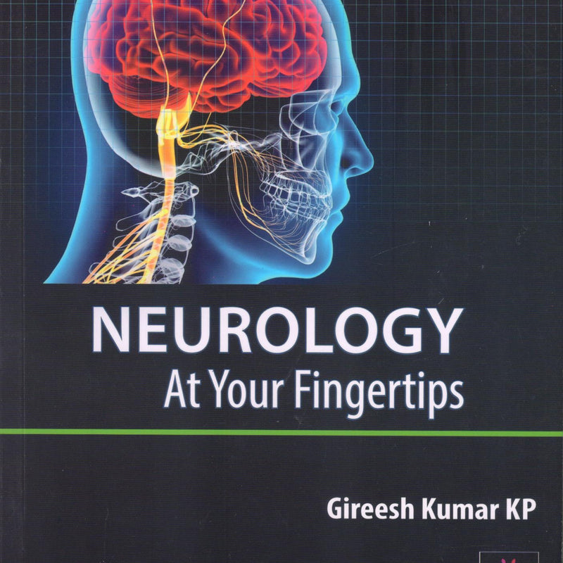 Neurology at your Finger Tips for Neet SS Exam 1st/e by  Gireesh Kumar K P 