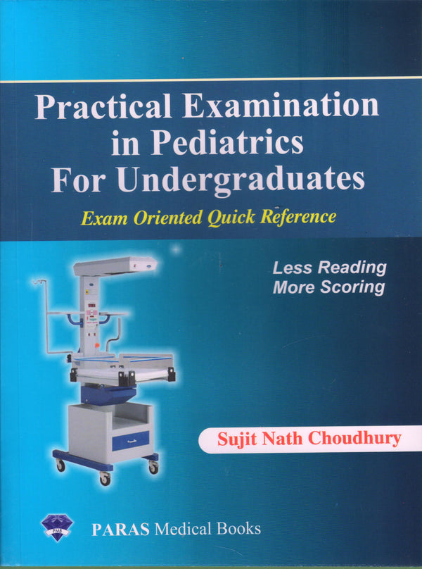 Practical Examination in Pediatrics for Undergraduates 1st/e by  Sujith Nath Choudhury
