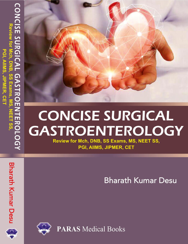 Concise Surgical Gastroenterology 1st/e by  Bharath Kumar Desu,
Y Praneeth Reddy,
Y Swetha