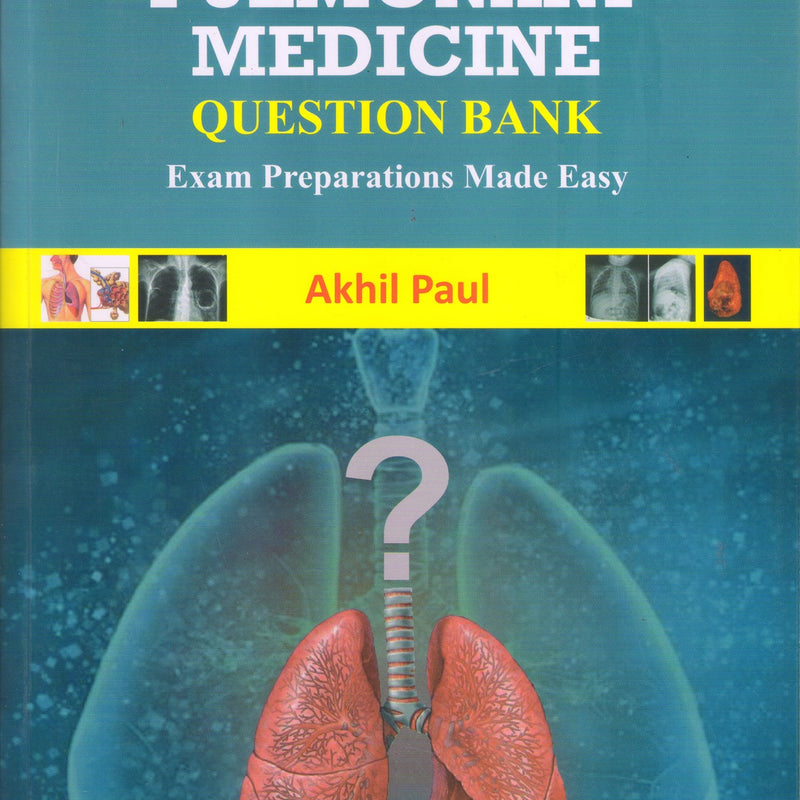 Pulmonary Medicine Question Bank 1st/e by  Akhil Paul