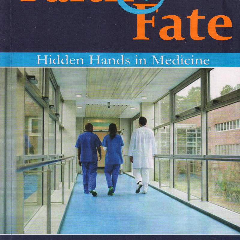 Faith and Fate: Hidden Hands in Medicine 1st/e by  Ganapathi G,
Girija K R