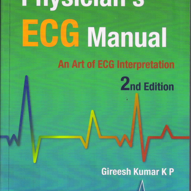 Emergency Physician's ECG Manual  2nd/e by  Gireesh Kumar K P 