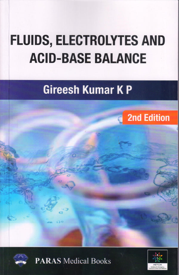 Fluid, Electrolytes and Acid Base Management 2nd/e by  Gireesh Kumar K P 