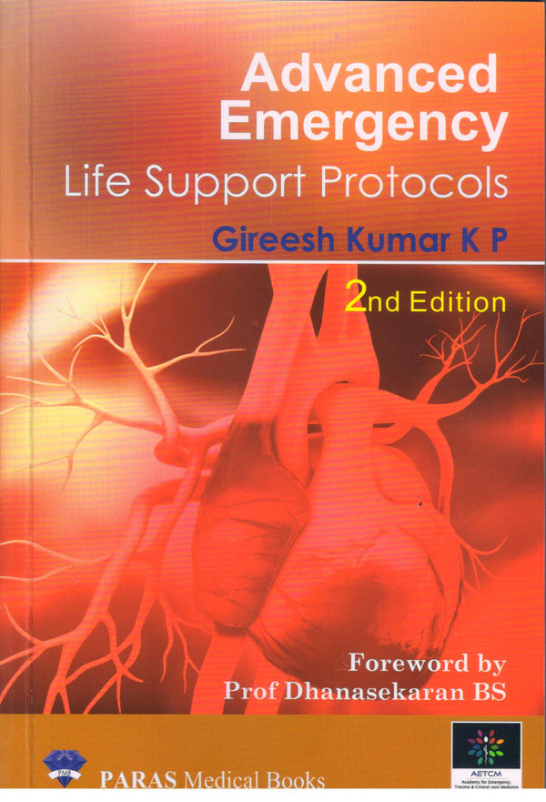 Advanced Emergency Life Support Protocols 2nd/e by  Gireesh Kumar K P 