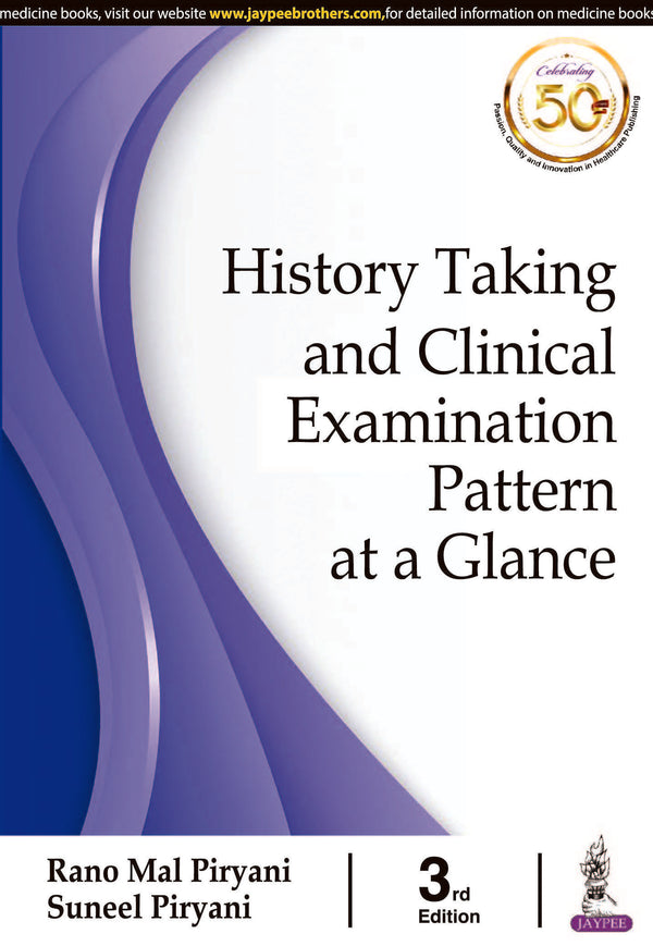 HISTORY TAKING AND CLINICAL EXAMINATION PATTERN AT A GLANCE, 3/E R.P., BY, RANO MAL PIRYANI