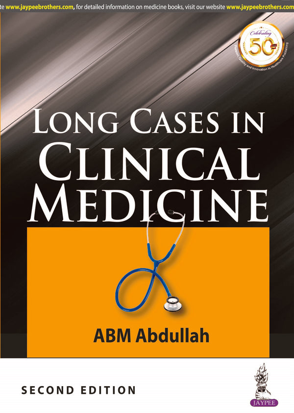 LONG CASES IN CLINICAL MEDICINE, 2/E R.P., BY, ABDULLAH ABM