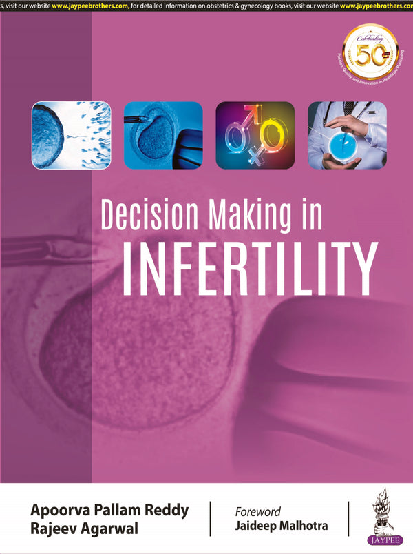DECISION MAKING IN INFERTILITY, 1/E R.P., BY, APOORVA PALLAM REDDY