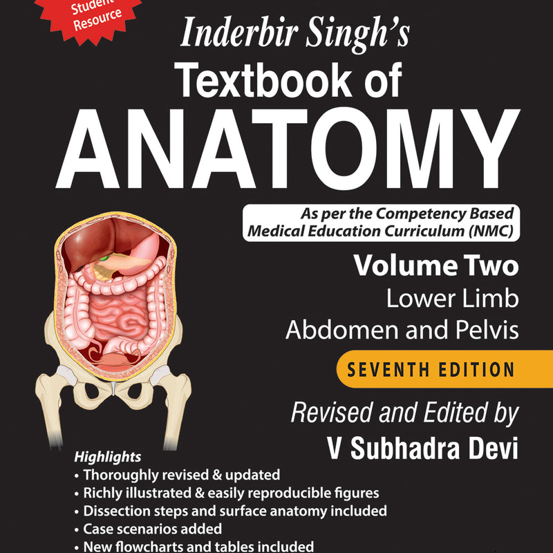 INDERBIR SINGH’S TEXTBOOK OF ANATOMY (VOLUME 2: LOWER LIMB, ABDOMEN AND PELVIS), 7/E,REV.R.P., BY, V SUBHADRA DEVI