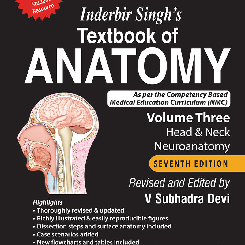 INDERBIR SINGH’S TEXTBOOK OF ANATOMY (VOLUME 3: HEAD & NECK AND NEUROANATOMY), 7/E,REV.R.P., BY, V SUBHADRA DEVI
