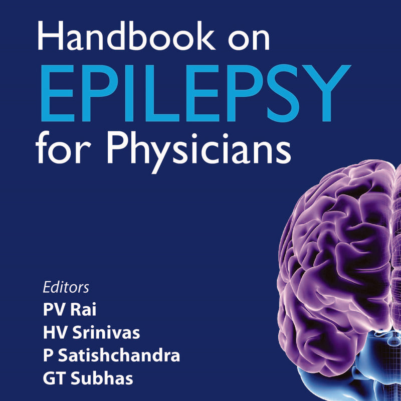 HANDBOOK ON EPILEPSY FOR PHYSICIANS I(NDIAN EPILEPSY ASSOCIATION), 1/E, BY, PV RAI