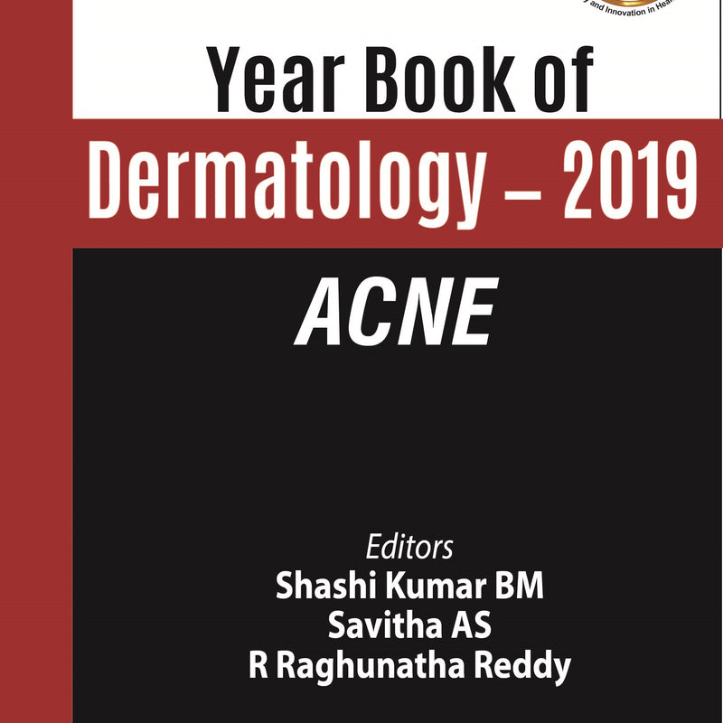 YEAR BOOK OF DERMATOLOGY 2019 ACNE 1/E, 2020, SHASHI KUMAR BM