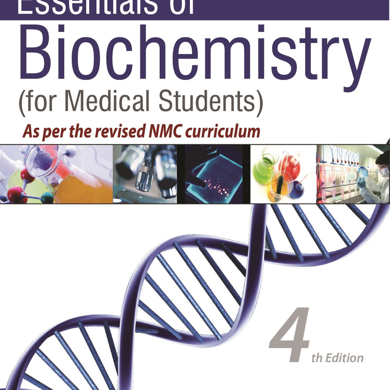 ESSENTIALS OF BIOCHEMISTRY (FOR MEDICAL STUDENTS) AS PER THE REVISED NMC CURRICULUM 4/E R.P., 2025, SHIVANANDA NAYAK B