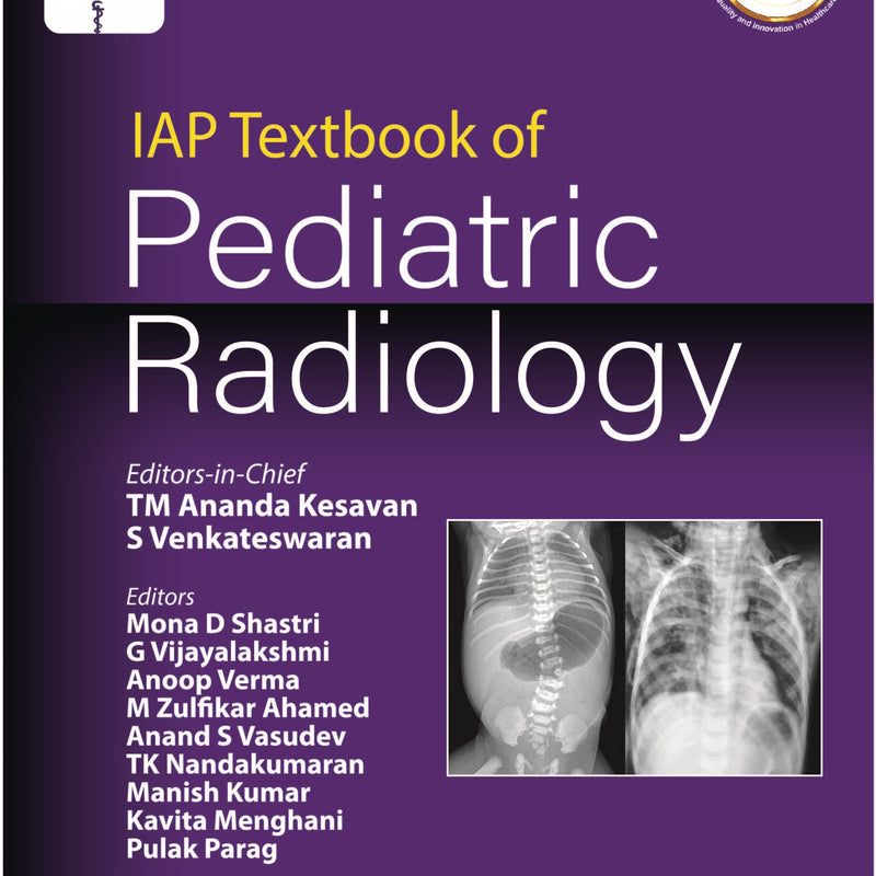 IAP TEXTBOOK OF PEDIATRIC RADIOLOGY, 2/E, BY, TM ANANDA KESAVAN