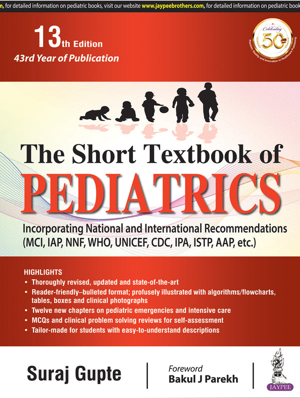 THE SHORT TEXTBOOK OF PEDIATRICS, 13/E, BY, SURAJ GUPTE